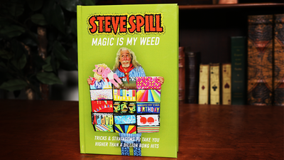 MAGIC IS MY WEED by Steve Spill - Book